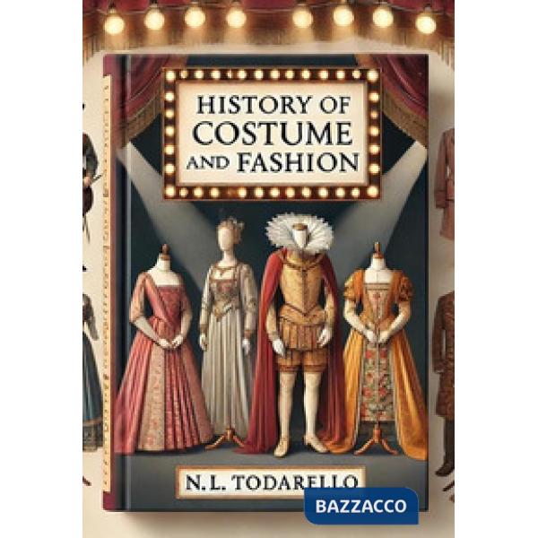 History of costume and fashion. Clothing in the West from the Egyptians to 2020