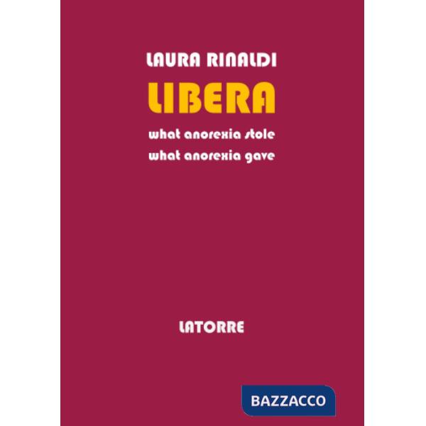 Libera. What anorexia stole