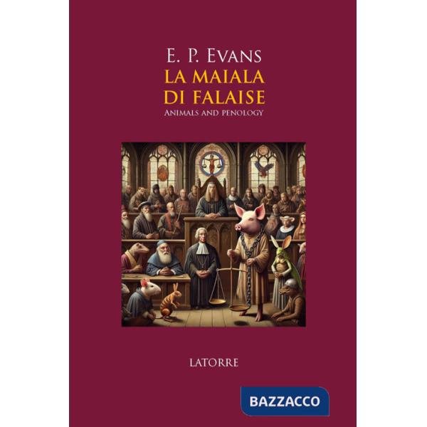 Maiala di Falaise. Animals and penology (La)
