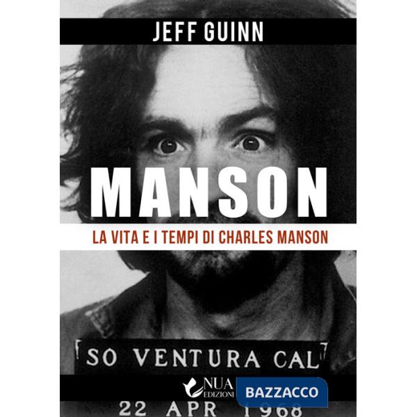 Vita e i tempi di Charles Manson (La)