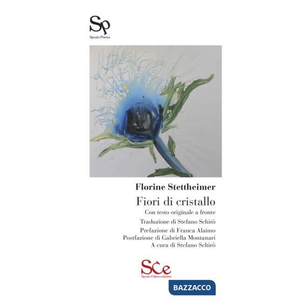 Fiori di cristallo. Con testo originale a fronte