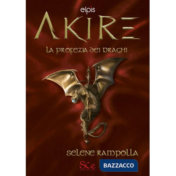 Profezia dei draghi. Akire (La). Vol. 2