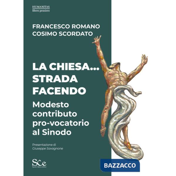 Chiesa... Strada facendo. Modesto contributo pro-vocatorio al Sinodo (La)