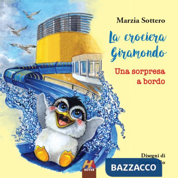 Crociera Giramondo. Una sorpresa a bordo (La)