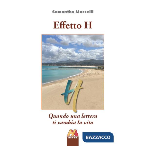 Effetto H. Quando una lettera ti cambia la vita