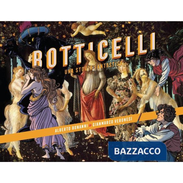 Botticelli. Una storia fantastica