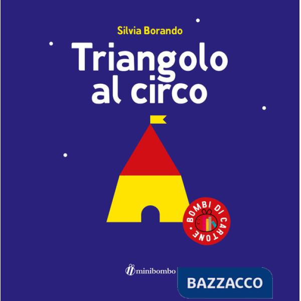 Triangolo al circo. Ediz. a colori