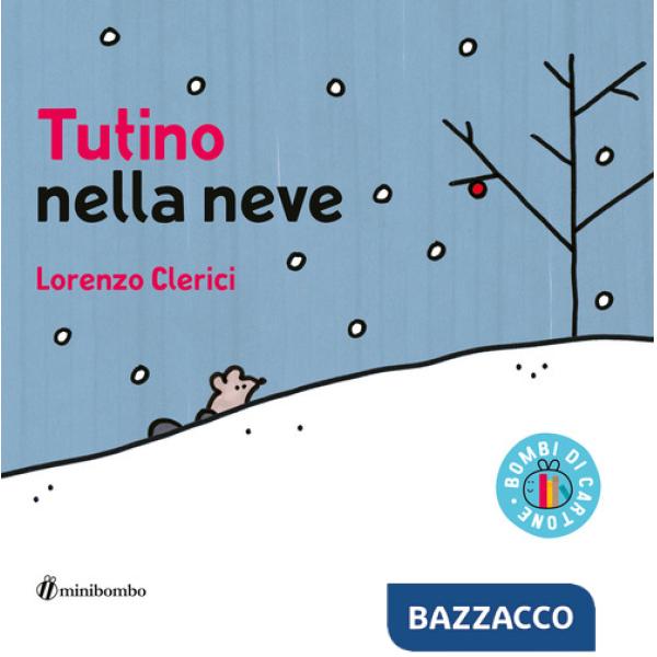 Tutino nella neve. Ediz. illustrata