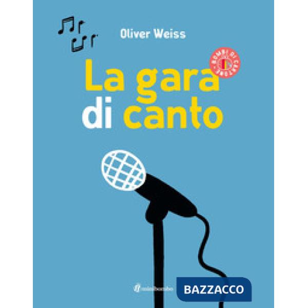 Gara di canto. Ediz. a colori (La)