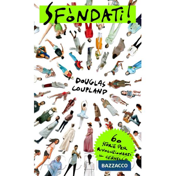 Sfòndati! 60 storie per rivoluzionarti il cervello