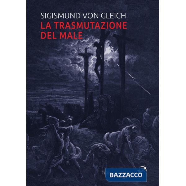Trasmutazione del male (La)
