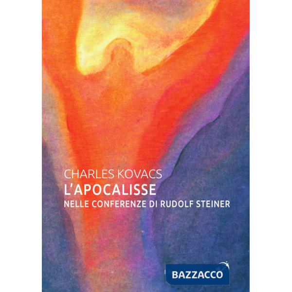 Apocalisse nelle conferenze di Rudolf Steiner (L')