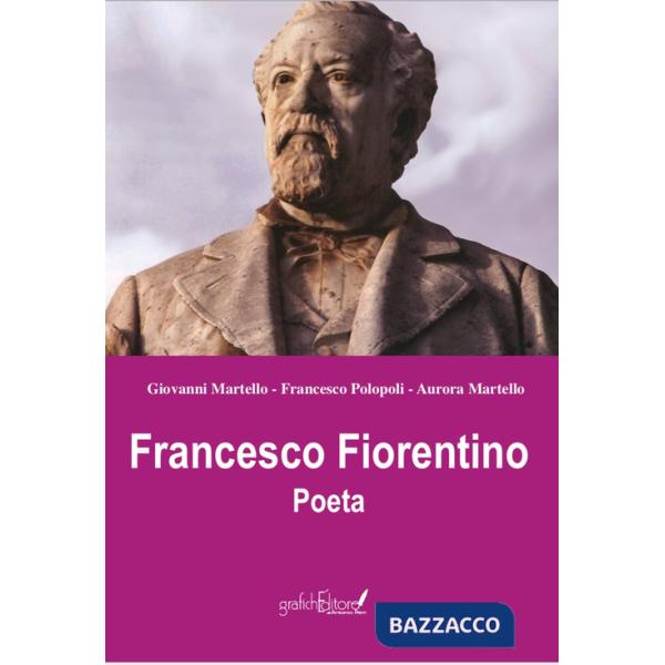 Francesco Fiorentino. Poeta