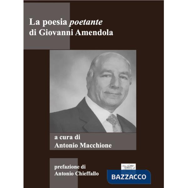 Poesia poetante di Giovanni Amendola (La)