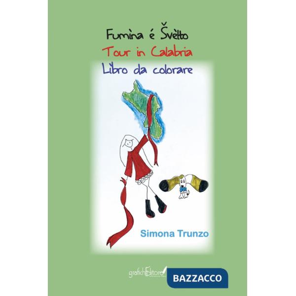 Fumìna é Svèlto. Tour in Calabria. Libro da colorare. Ediz. illustrata