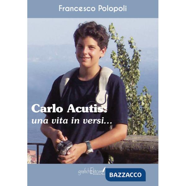 Carlo Acutis. Una vita in versi