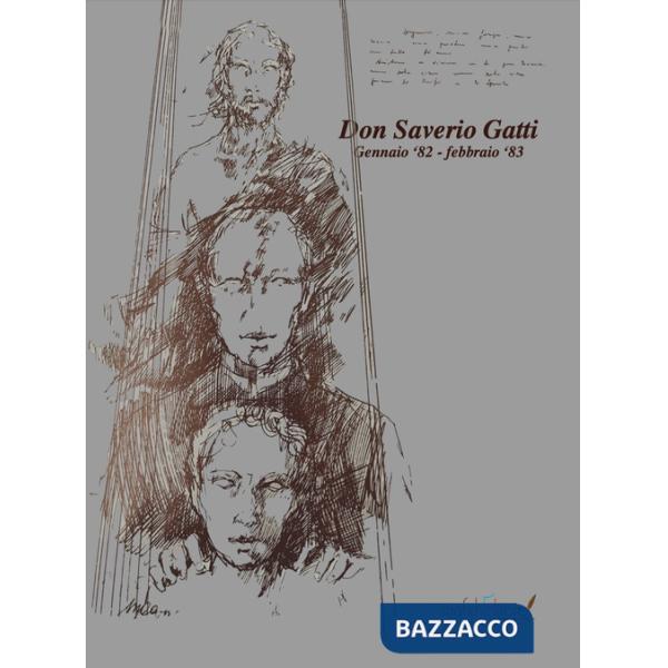 Don Saverio Gatti. Gennaio '82 - febbraio '83