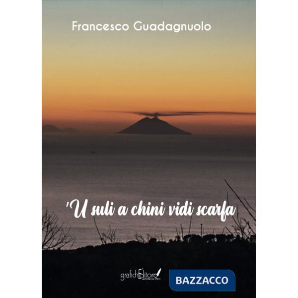 'U suli a chini vidi scarfa