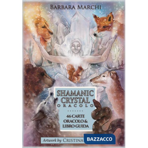 Shamanic crystal oracle. Con 46 carte oracolo