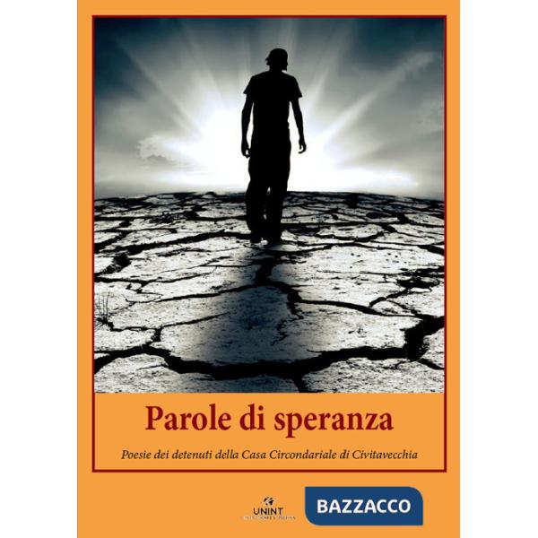 Parole di speranza. Poesie e riflessioni dei detenuti della Casa Circondariale di Civitavecchia