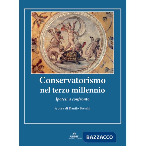 Conservatorismo nel terzo millennio. Ipotesi a confronto