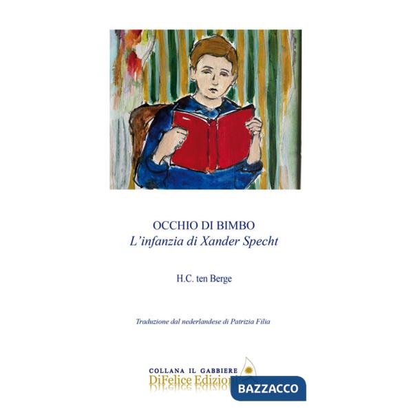 Occhio di bimbo. L'infanzia di Xander Specht