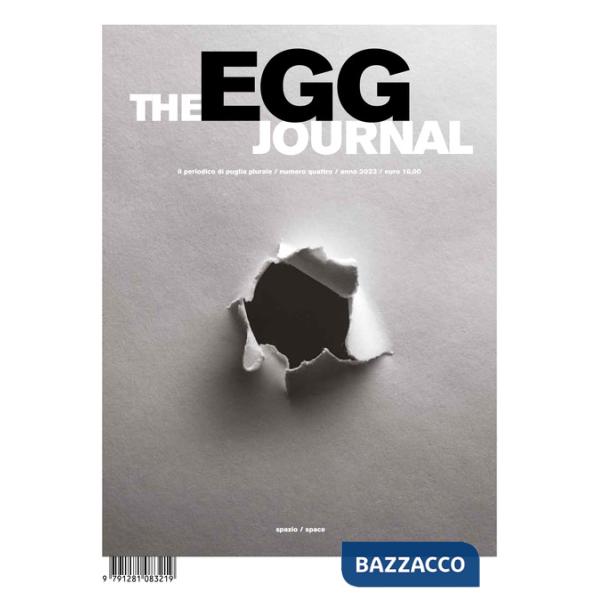 The Egg Journal (2023). Ediz. multilingue. Vol. 4: Spazio-Space