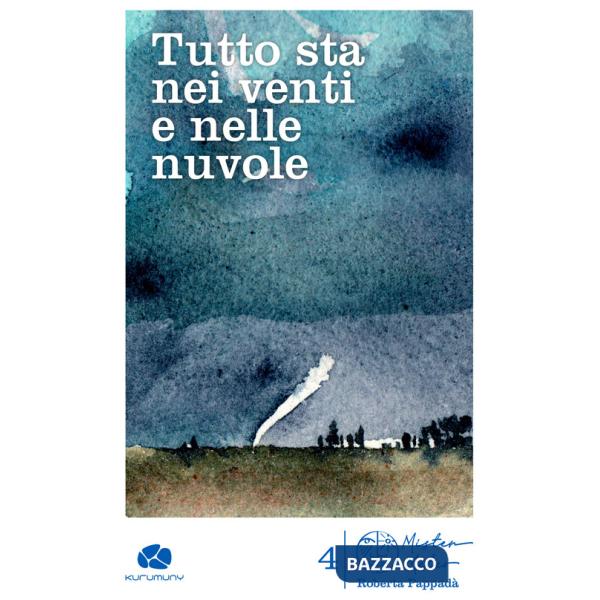 Tutto sta nei venti e nelle nuvole