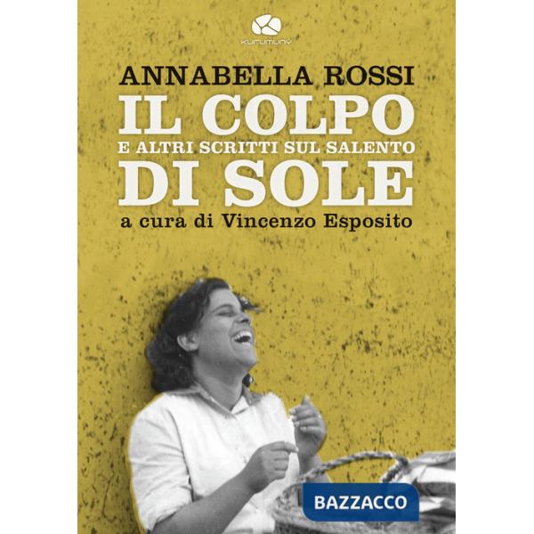 Colpo di sole. E altri scritti sul Salento (Il)