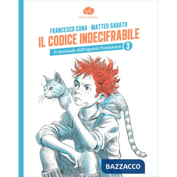 Codice indecifrabile. Il manuale dell'agente Pastanca (Il). Vol. 3