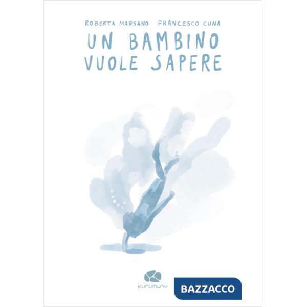 Bambino vuole sapere (Un)