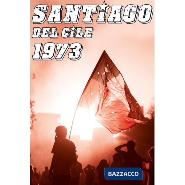 Santiago del Cile 1973