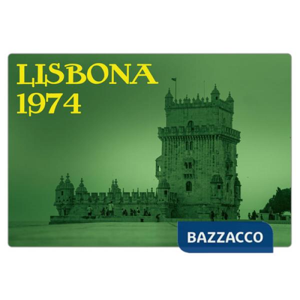 Lisbona 1974. Lisboa è gratis