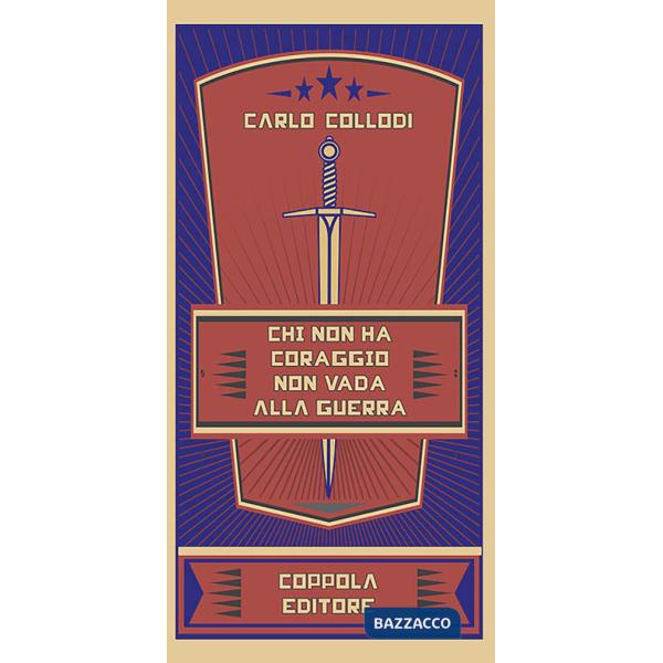 Chi non ha coraggio non vada in guerra