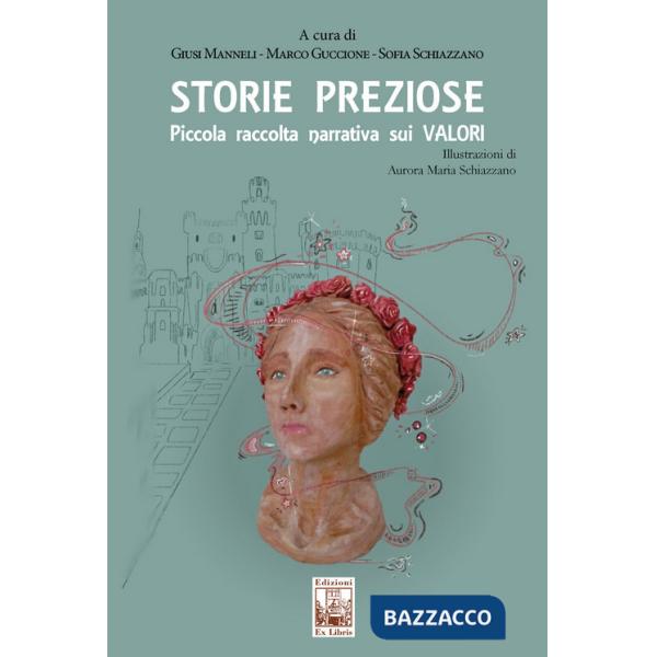 Storie preziose. Piccola raccolta narrativa sui valori