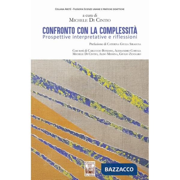 Confronto con la complessità. Prospettive interpretative e riflessioni
