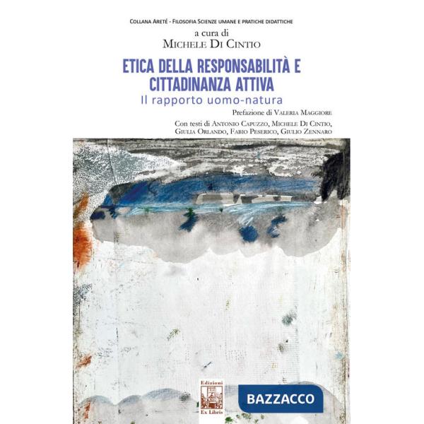 Etica della responsabilità e cittadinanza attiva. Il rapporto uomo-natura