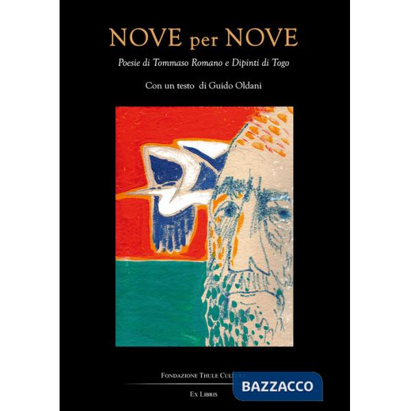 Nove per nove. Poesie di Tommaso Romano e dipinti di Togo. Ediz. illustrata