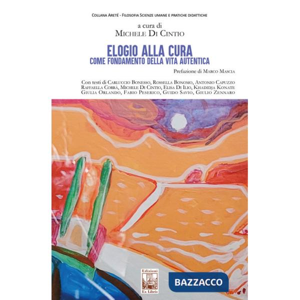 Elogio alla cura come fondamento della vita autentica