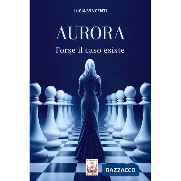 Aurora. Forse il caso esiste