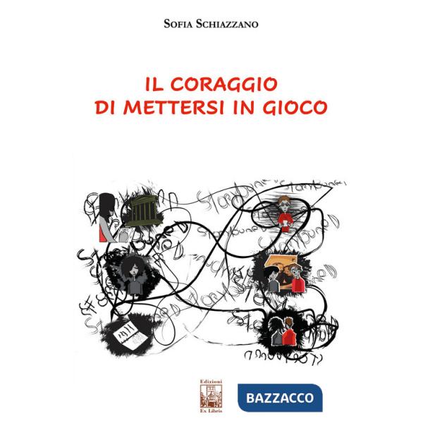 Coraggio di mettersi in gioco (Il)