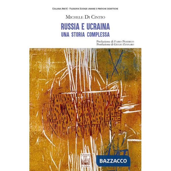 Russia e Ucraina. Una storia complessa