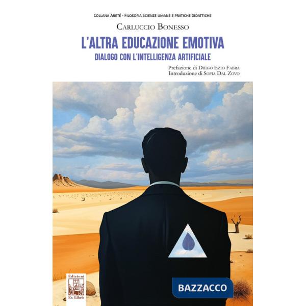 Altra educazione emotiva. Dialogo con l'intelligenza artificiale (L')