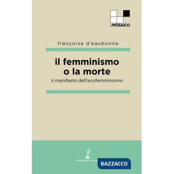 Femminismo o la morte. Il manifesto dell'ecofemminismo (Il)