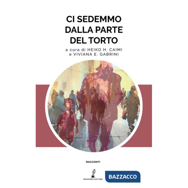 Ci sedemmo dalla parte del torto