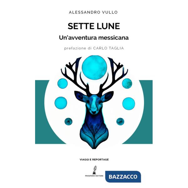 Sette lune. Un'avventura messicana