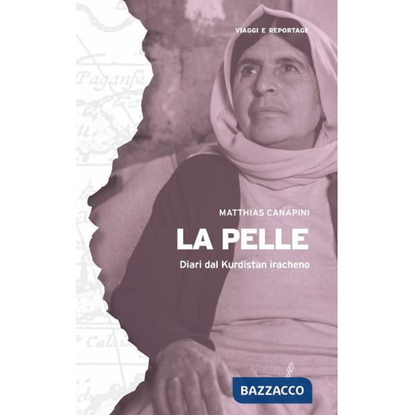 Pelle. Diari dal Kurdistan iracheno (La)
