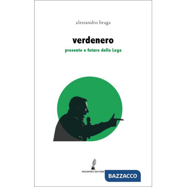 Verdenero. Presente e futuro della Lega
