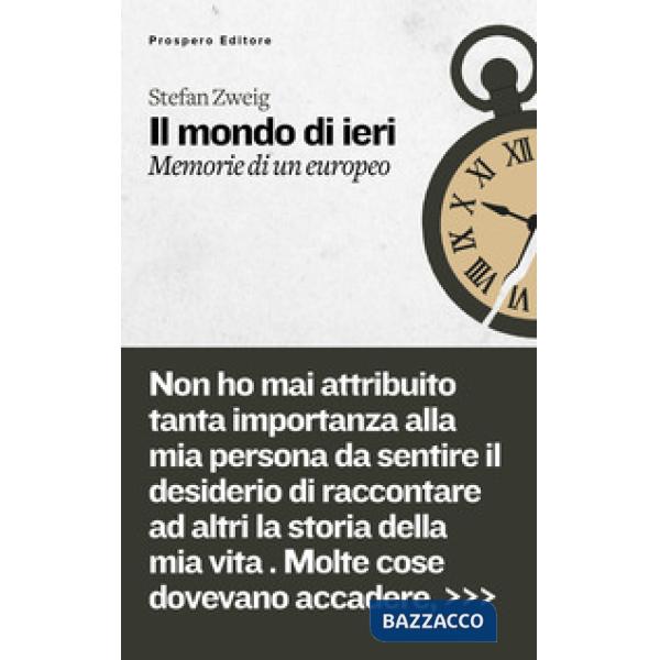 Mondo di ieri. Memorie di un Europeo (Il)
