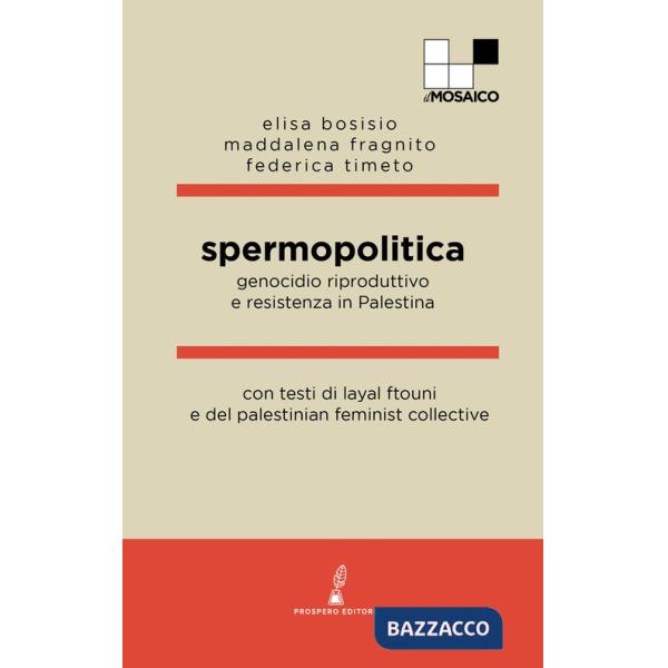 Spermopolitica. Genocidio riproduttivo e resistenza in Palestina